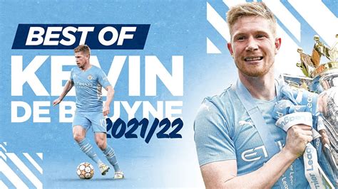 BEST OF KEVIN DE BRUYNE 2021/22 | Goals, Assists & Hat-tricks!