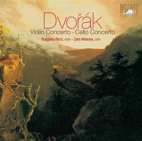 Dvorák: Cello Concerto, Violin Concerto - Brilliant Classics