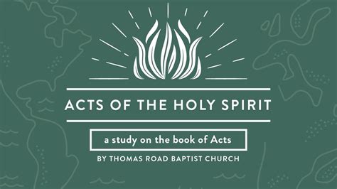 Acts of the Holy Spirit: A Study in Acts