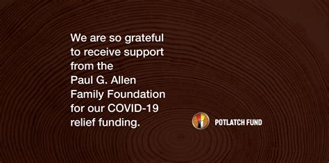 Paul G. Allen Family Foundation Funding - Potlatch Fund