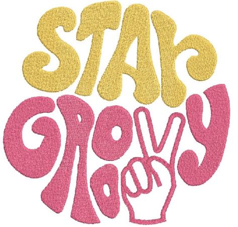 Stay Groovy Embroidery File Digital Download 5 Sizes 5 | Etsy