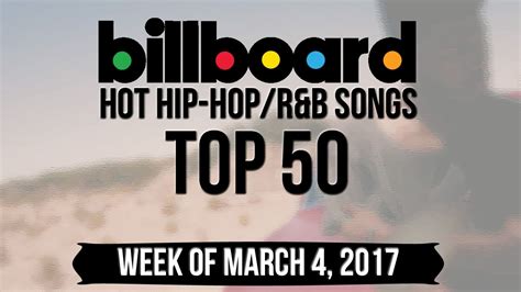 Top 50 - Billboard Hip-Hop/R&B Songs | Week of March 4, 2017 | Charts - YouTube