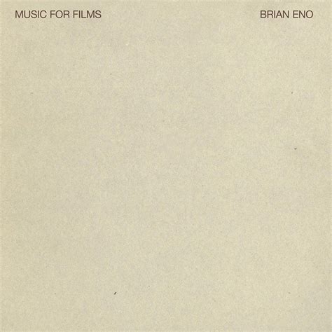 Brian Eno - Music for Films Lyrics and Tracklist | Genius