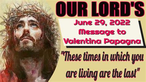 Our Lord's Message to Valentina Papagna For June 29, 2022 - YouTube