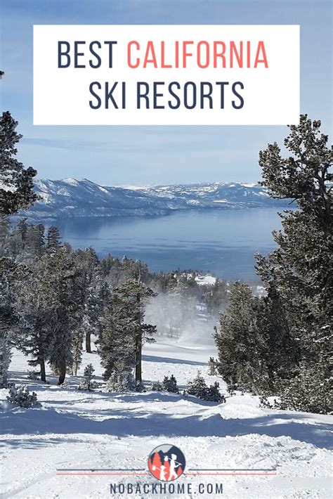 The 7 Best California Ski Resorts for All Ski Levels - No Back Home