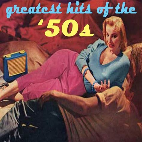 Get Rich, Think Big, Think Differently: Various Artists - Greatest Hits Of The 50s (Origin ...