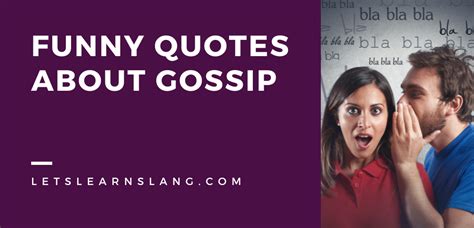 100 Funny Quotes About Gossip to Keep Your Spirits High - Lets Learn Slang