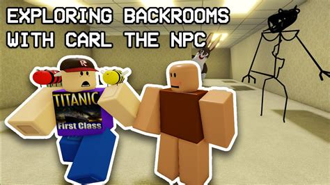 BACKROOMS with REAL Carl The NPC!!! - YouTube