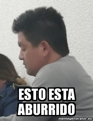 Meme Personalizado - Esto esta aburrido - 31185267