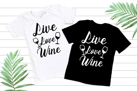 Live Love Wine SVG Vector T-shirt Graphic by Rumman Sweety · Creative ...