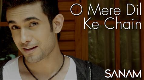 O Mere Dil Ke Chain | Sanam - YouTube