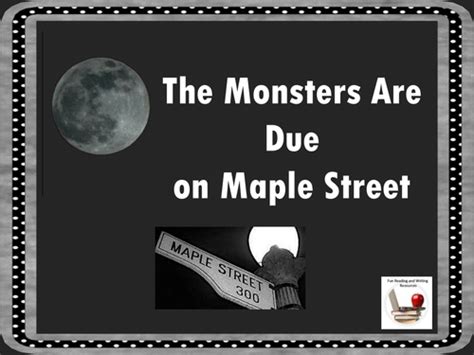 The Monsters are due on Maple Street | Teaching Resources