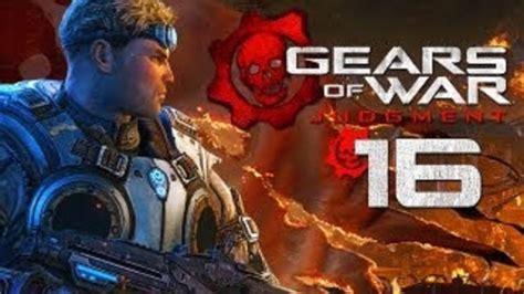 Gears of War: Judgment [HD] Campaign Playthrough part 16 (Final) - YouTube