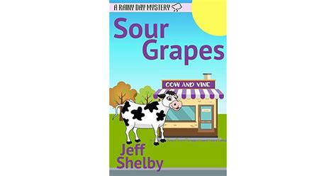 Sour Grapes (A Rainy Day Mystery Book 9) by Jeff Shelby