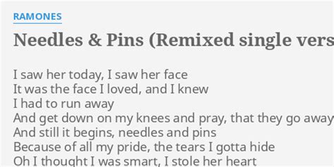 "NEEDLES & PINS (REMIXED SINGLE VERSION)" LYRICS by RAMONES: I saw her ...