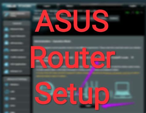 How To Setup ASUS Router? [Complete Guide] - TechyWhale