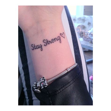 Stay Strong tattoo. First tattoo very proud of it