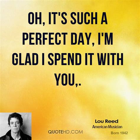 Quotes About A Perfect Day. QuotesGram