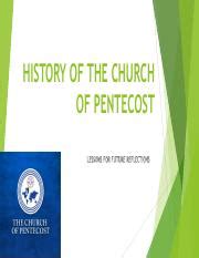 HISTORY OF THE CHURCH OF PENTECOST - Copy.pdf - HISTORY OF THE CHURCH OF PENTECOST In order to ...