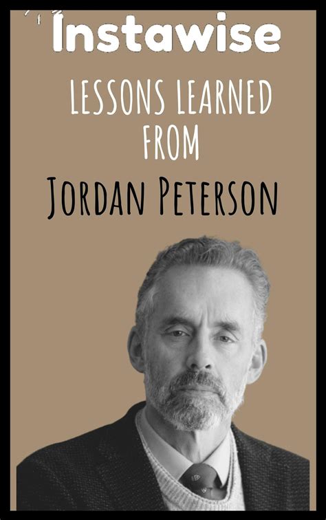 Lessons Learned From Jordan Peterson: Life Lessons From Successful ...