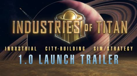 Industries of Titan 1.0 Launch Trailer - YouTube