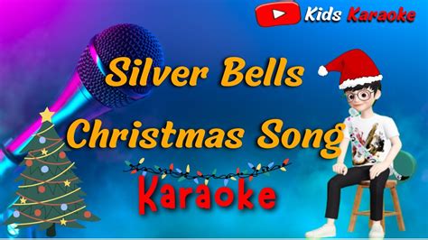 Silver Bells Christmas Song Karaoke With Scrolling Lyrics | Youtube Kids Karaoke #karaoke - YouTube