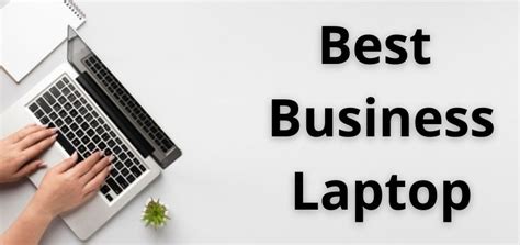 Top 11 Best Business Laptop to Buy In 2022 - Bizitracker