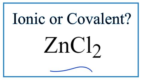 Is ZnCl2 (Zinc chloride) Ionic or Covalent? - YouTube