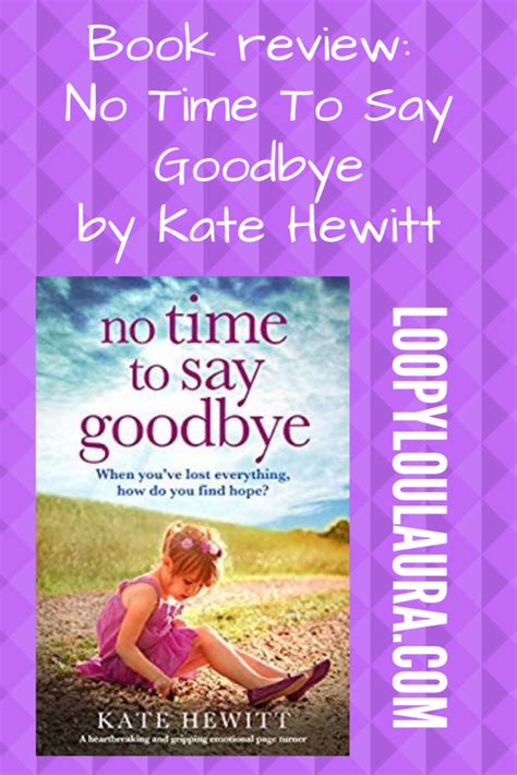 No Time to Say Goodbye, by Kate Hewitt - loopyloulaura | Emotional books, Fantasy book reviews ...