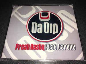 Freak Nasty Feat. Tarone - Da Dip (2000, CD) | Discogs