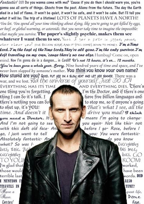 Ninth Doctor quotes. | The Doctor | Pinterest | Three days, The o'jays and Photos