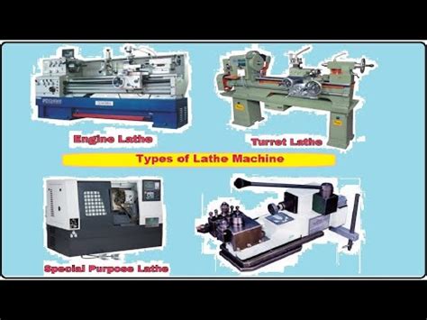 Types of Lathe machine - Engine Lathe, Turret Lathe, Special Purpose Lathe, CNC Lathe (English ...