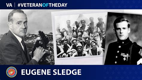 #VeteranOfTheDay Marine Veteran Eugene Sledge - VA News