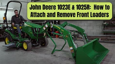 John Deere 1023E & 1025R – How to Attach and Remove Front Loaders Tutorial By Minnesota ...