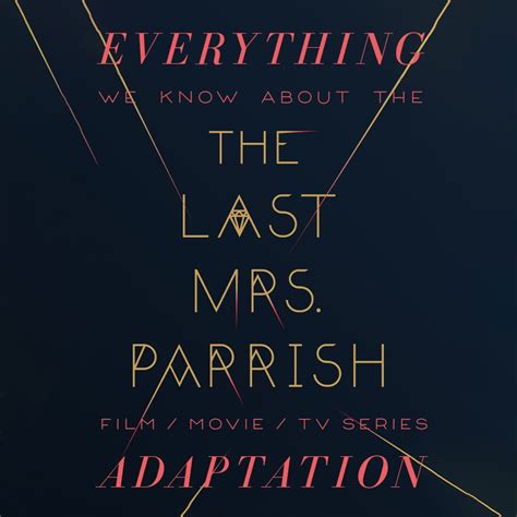 The Last Mrs. Parrish Netflix Movie: What We Know (Release Date, Cast ...