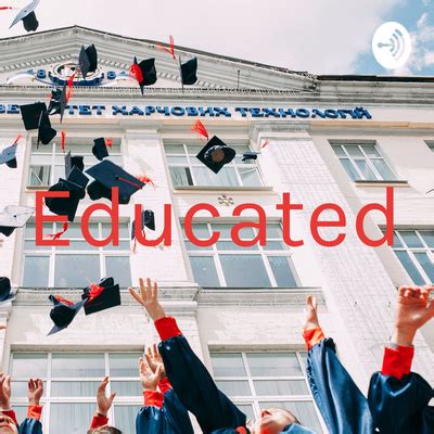 Educated • A podcast on Spotify for Podcasters