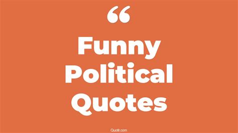 195+ Unexpected Funny Political Quotes That Will Unlock Your True Potential