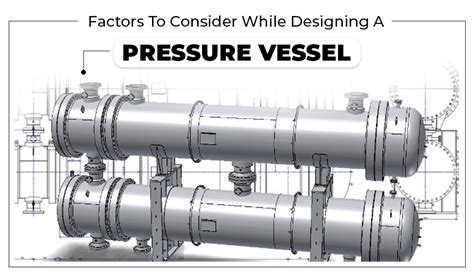 Factors To Consider While Designing A Pressure Vessel