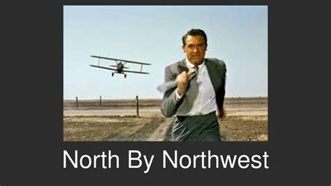 North By Northwest. - ppt download