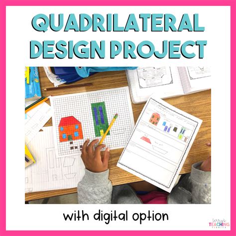 Quadrilateral Design Project - Terry's Teaching Tidbits