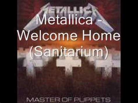 Metallica - Welcome Home (Sanitarium) (with lyrics) - YouTube