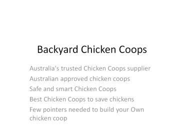 PPT – Backyard Chicken Coops PowerPoint presentation | free to view - id: 380d0f-ZjdiY