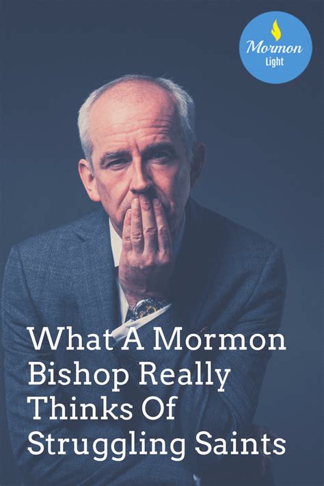 What A Mormon Bishop Really Thinks Of Struggling Saints #lds #mormon #bishop | Bishop, Mormon ...