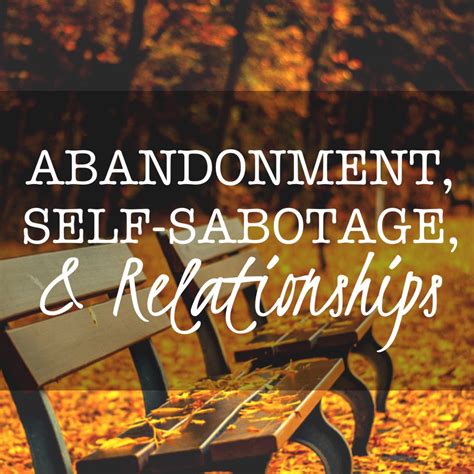 Abandonment, Self-Sabotage, & Relationships | Agape Christian ...