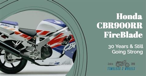 Honda CBR 900 RR Fireblade - Timeless 2 Wheels