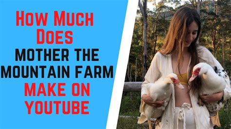 How Much Does Mother the Mountain Farm Make On YouTube - YouTube