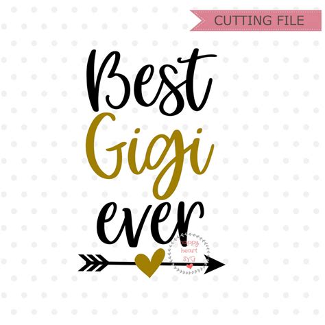 Best Gigi Ever svg Gigi SVG Gigi Saying svg Gigi Quote svg | Etsy