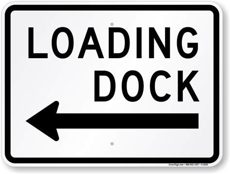 Loading Dock Sign with Left Arrow, SKU: K-2840 - MySafetySign.com