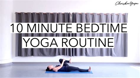 10 Minute Bedtime Yoga Routine | Yoga to Help You Sleep | ChriskaYoga - YouTube