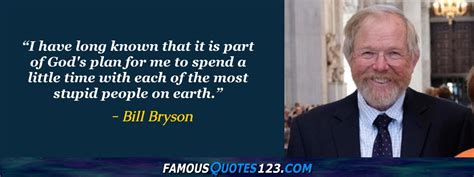 Bill Bryson Quotes - Famous Quotations By Bill Bryson - Sayings By Bill Bryson